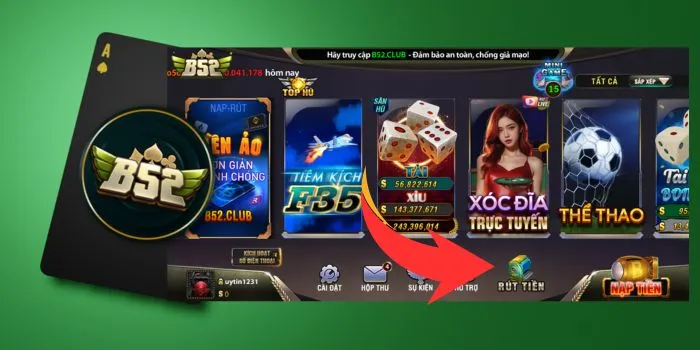 Rút tiền B52 - 4 bước chi tiết nên biết để tránh mất vốn Rút tiền B52 - 4 bước chi tiết nên biết để tránh mất vốn